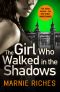 [Georgina McKenzie 03] • The Girl Who Walked in the Shadows